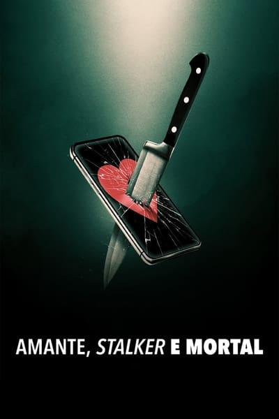 Amante, Stalker e Mortal (2024) Torrent Dublado Downloads