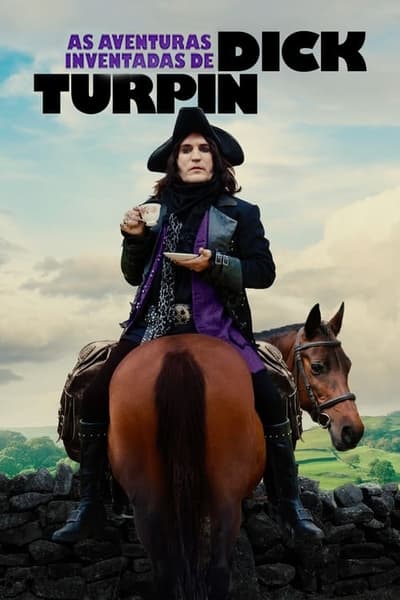As Aventuras Inventadas de Dick Turpin 1ª Temporada (2024) Torrent Dublado Downloads