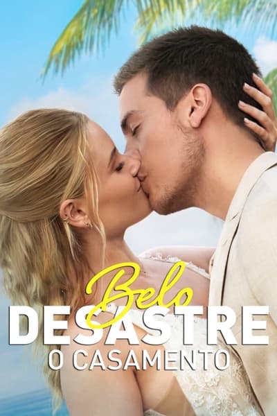 Filme Belo Desastre: O Casamento (2024)