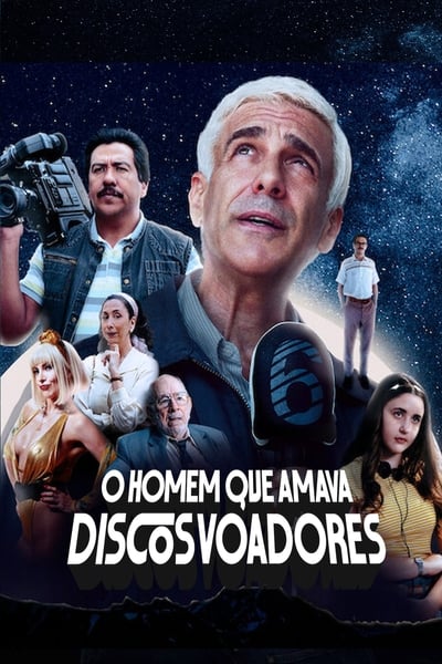 Filme O Homem que Amava Discos Voadores (2024)