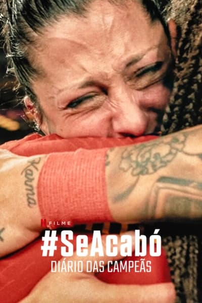 Filme #SeAcabó: Diário das Campeãs (2024)