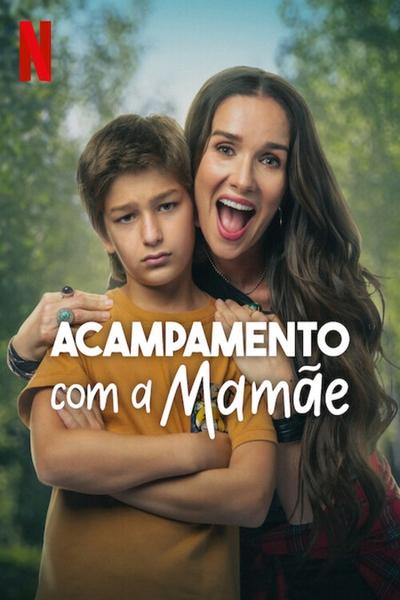 Filme Acampamento com a Mamãe (2024)