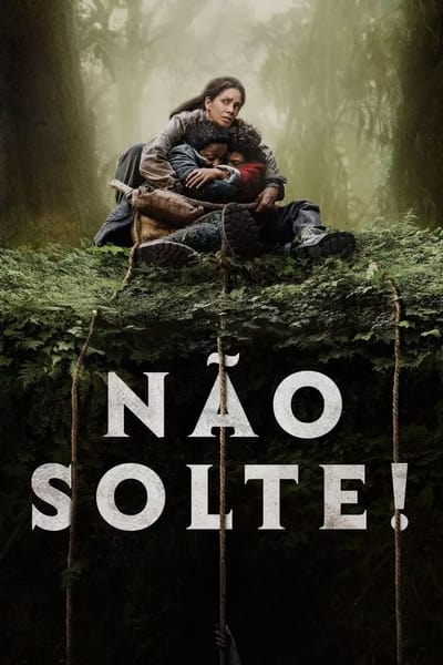 Filme Não Solte! (2024)