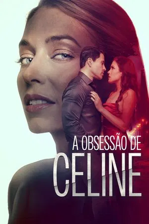 Filme A Obsessão de Celine 2024