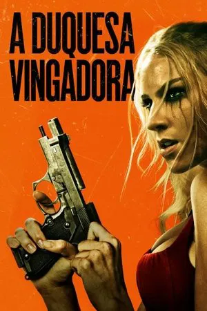 Filme A Duquesa Vingadora 2024