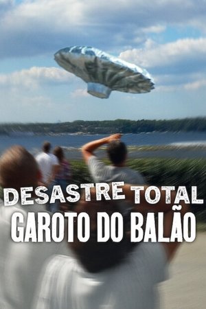Filme Desastre Total: Garoto do Balão 2025