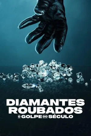 Filme Diamantes Roubados: O Golpe do Século 2025