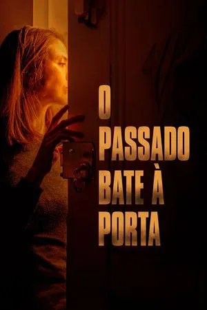 Filme O Passado Bate à Porta 2024