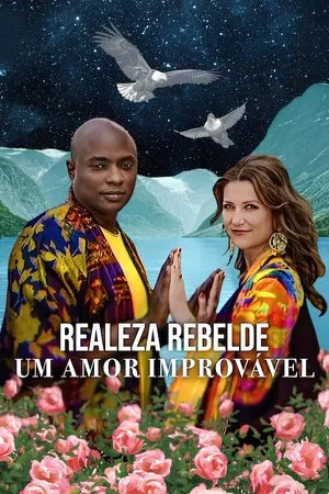 Filme Realeza Rebelde: Um Amor Improvável 2025