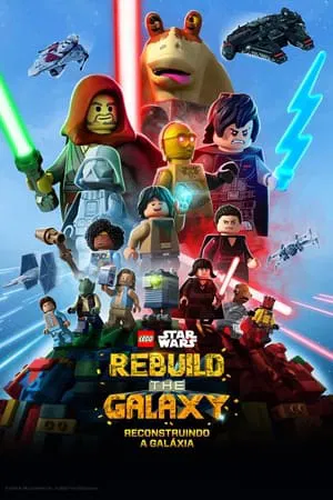 Série LEGO Star Wars: Reconstruindo a Galáxia 1ª Temporada 2025