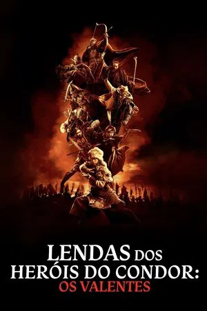 Filme Lendas dos Heróis do Condor: Os Valentes 2025