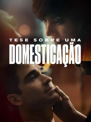 Tese Sobre uma Domesticação (2025)