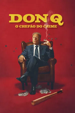 Don Q – O Chefão do Crime (2024)