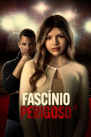 Fascínio Perigoso (2024)