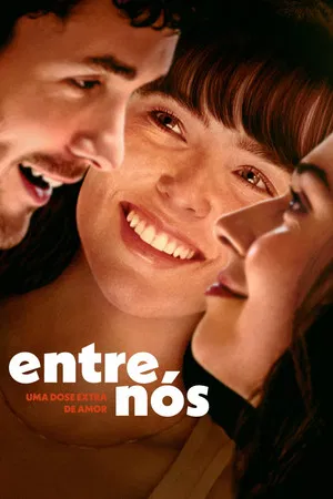Entre Nós: Uma Dose Extra de Amor (2025)