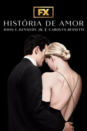 História de Amor: John F. Kennedy Jr. e Carolyn Bessette 1ª Temporada (2026)