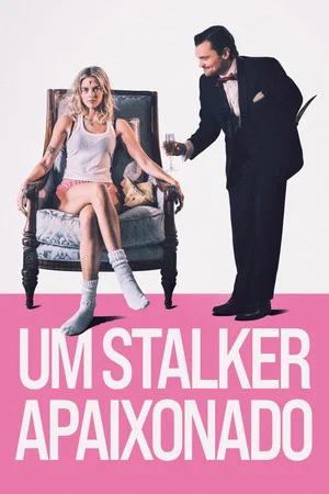 Um Stalker Apaixonado (2025)