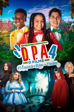 D.P.A. 4: O Fantástico Reino de Ondion (2025)