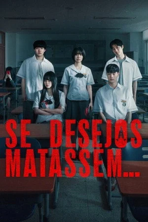 Se Desejos Matassem… 1ª Temporada (2026)