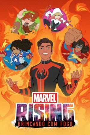 Marvel Rising: Brincando com Fogo (2019)